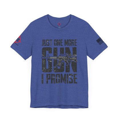 Just One More Gun - Unisex Jersey Short Sleeve Tee