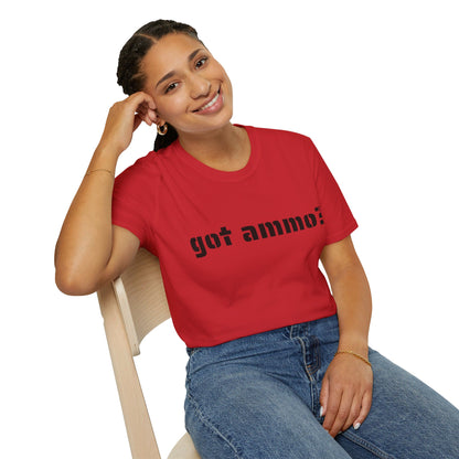 Got Ammo? - Unisex Softstyle T-Shirt