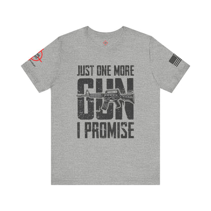 Just One More Gun - Unisex Jersey Short Sleeve Tee