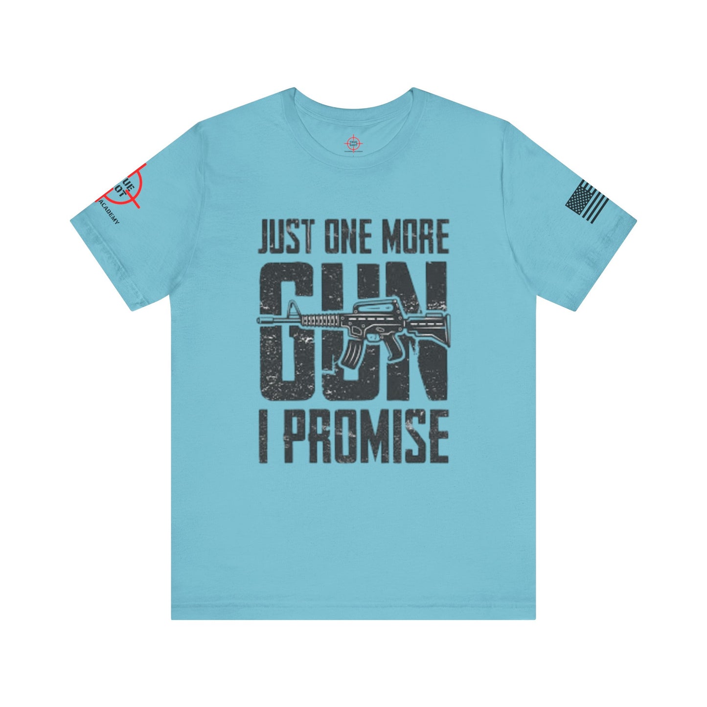 Just One More Gun - Unisex Jersey Short Sleeve Tee