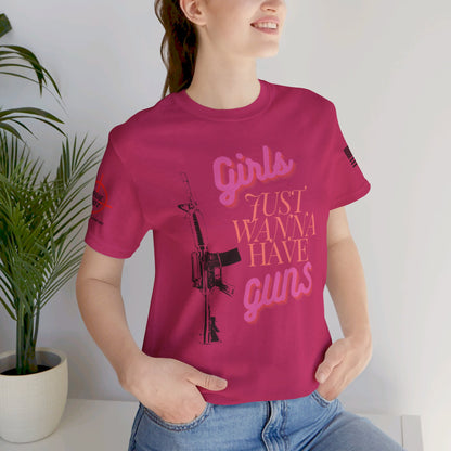 Girls Just Wanna Have Guns - Unisex Jersey Short Sleeve Tee