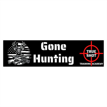 Gone Hunting - Bumper Stickers