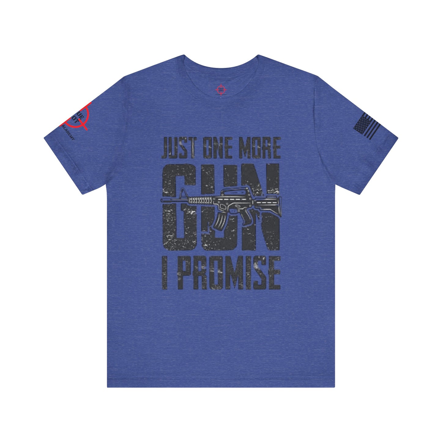 Just One More Gun - Unisex Jersey Short Sleeve Tee