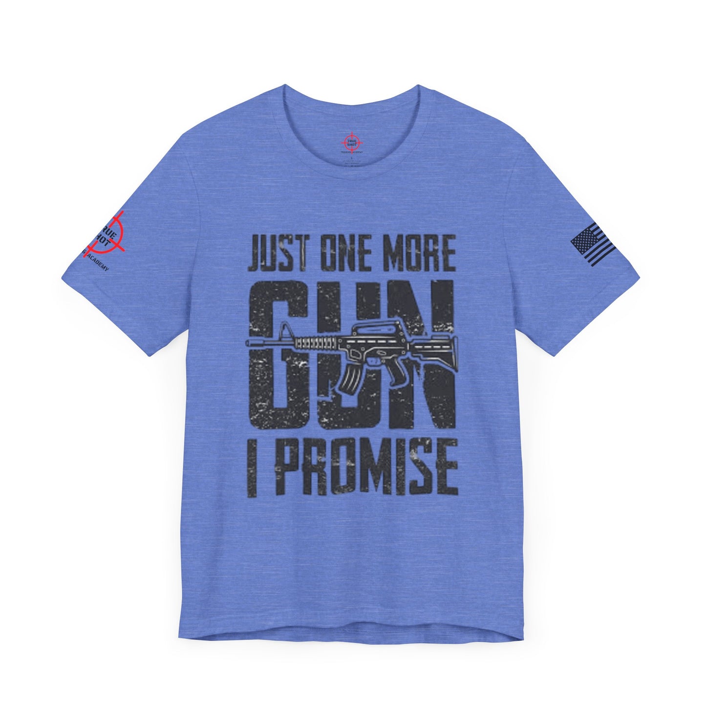 Just One More Gun - Unisex Jersey Short Sleeve Tee