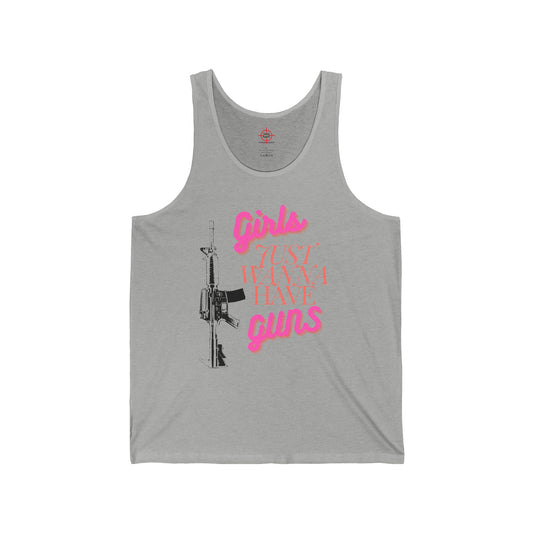 Girls Just Wanna Have Guns - Unisex Jersey Tank