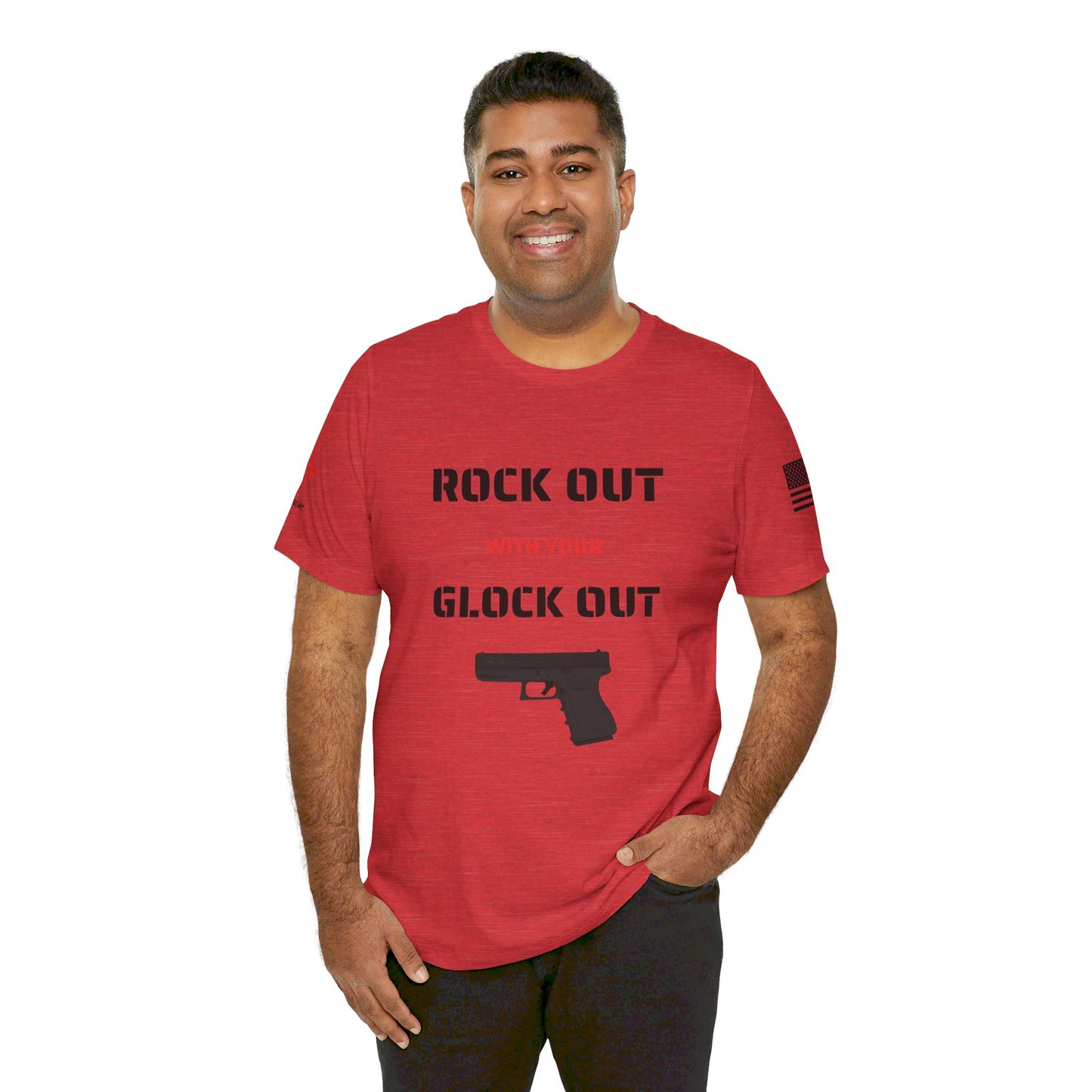 Rock Out with your Glock Out - Unisex Jersey Short Sleeve Tee