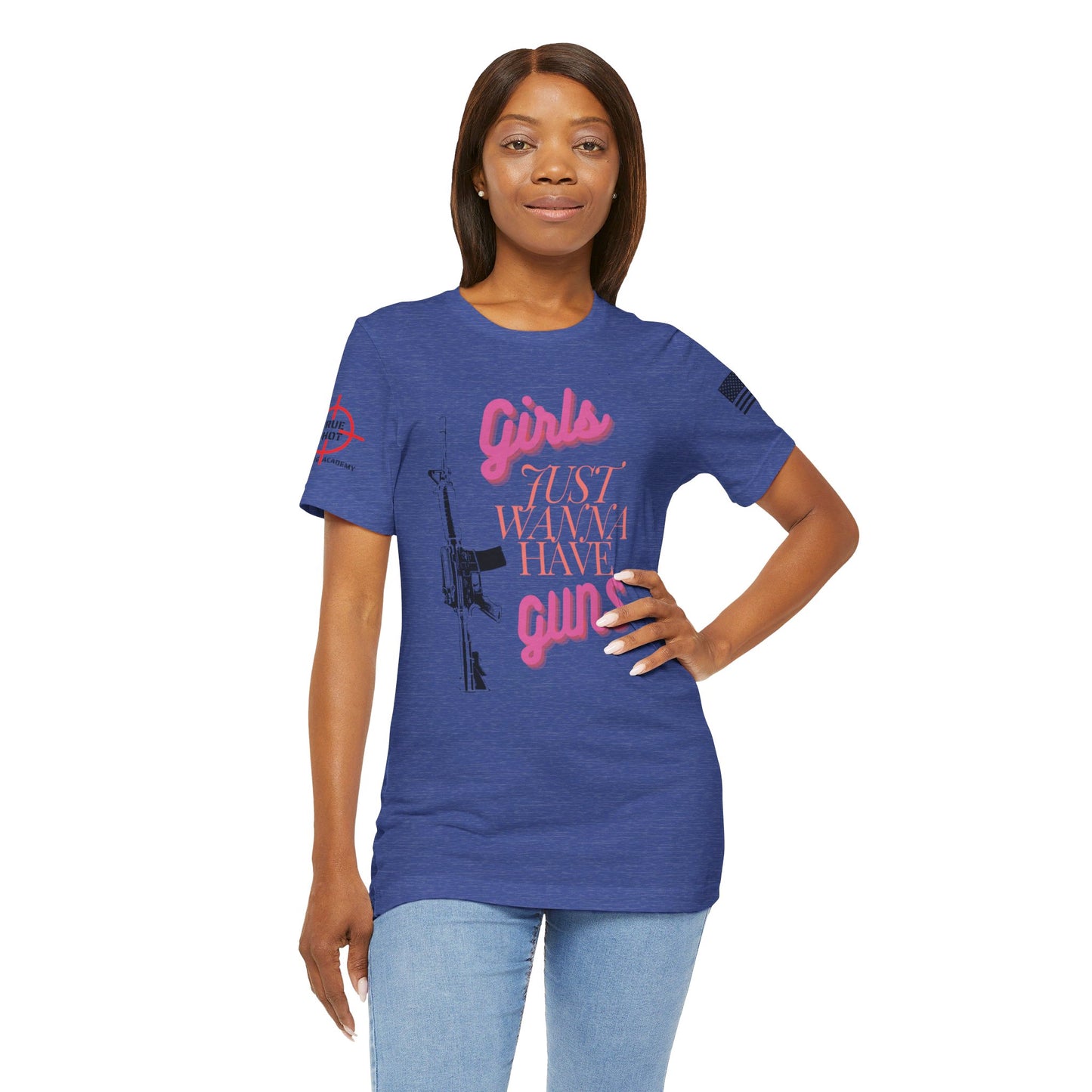 Girls Just Wanna Have Guns - Unisex Jersey Short Sleeve Tee