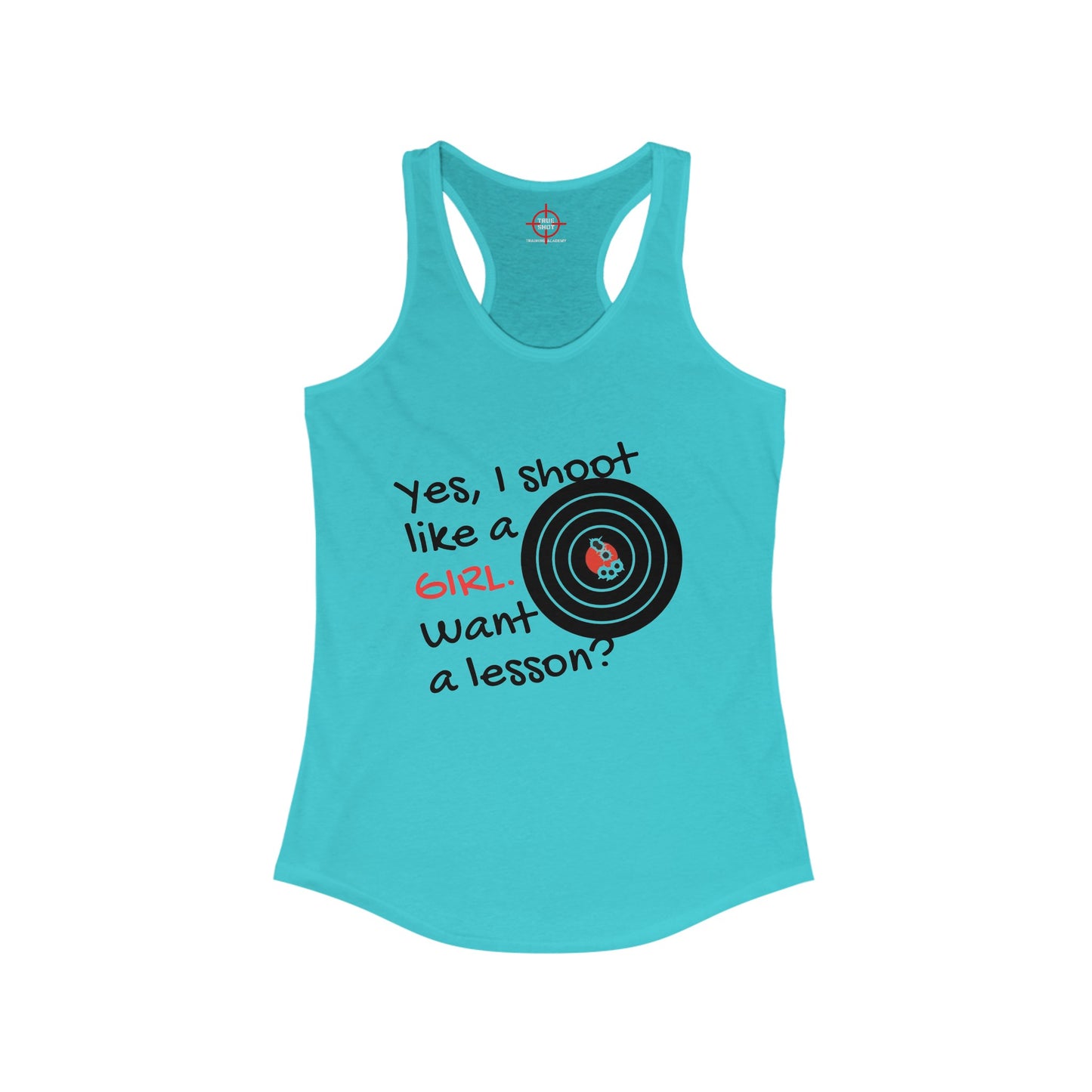 Shoot Like A Girl - Women's Ideal Racerback Tank