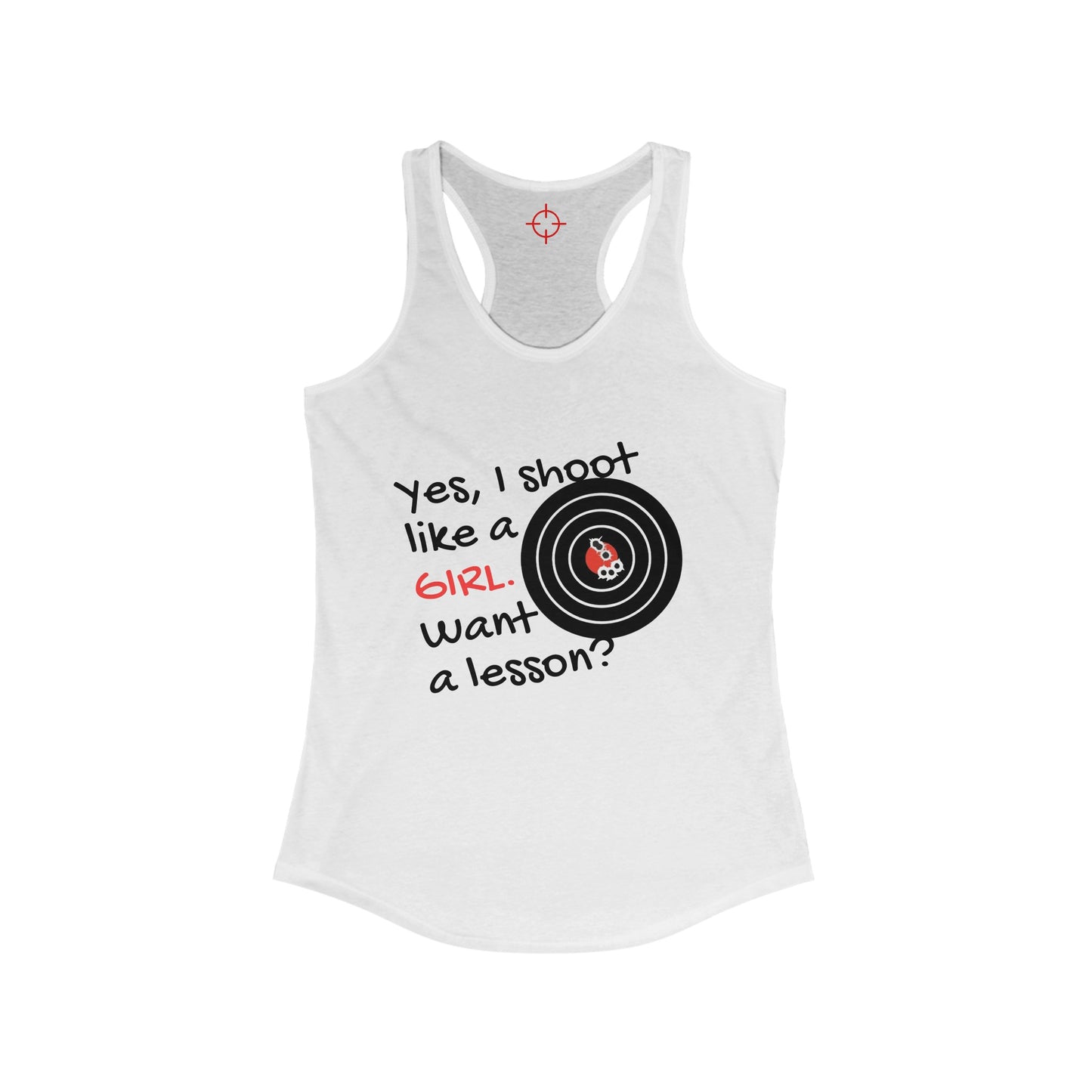 Shoot Like A Girl - Women's Ideal Racerback Tank