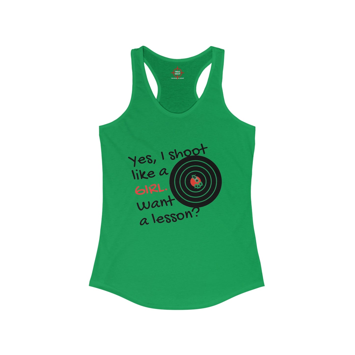 Shoot Like A Girl - Women's Ideal Racerback Tank