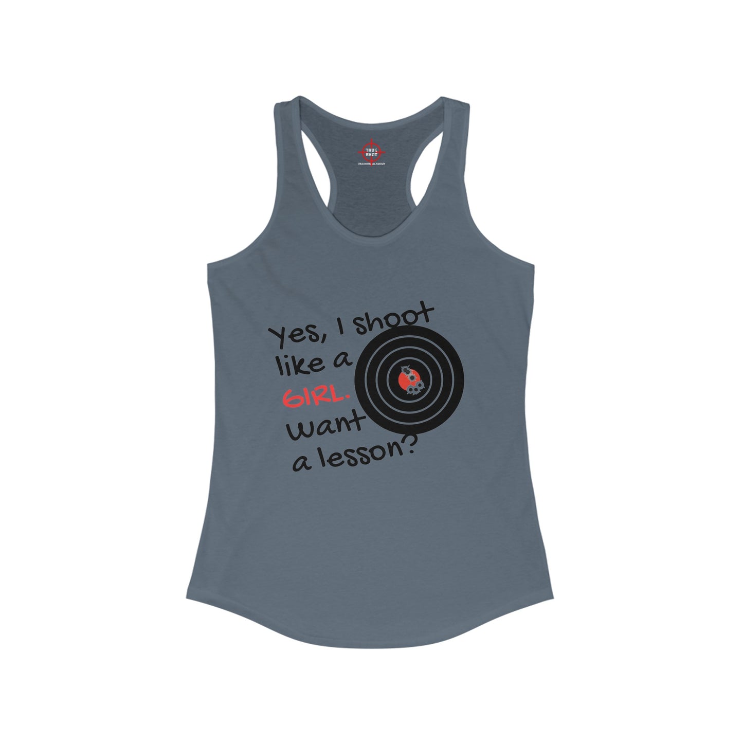 Shoot Like A Girl - Women's Ideal Racerback Tank