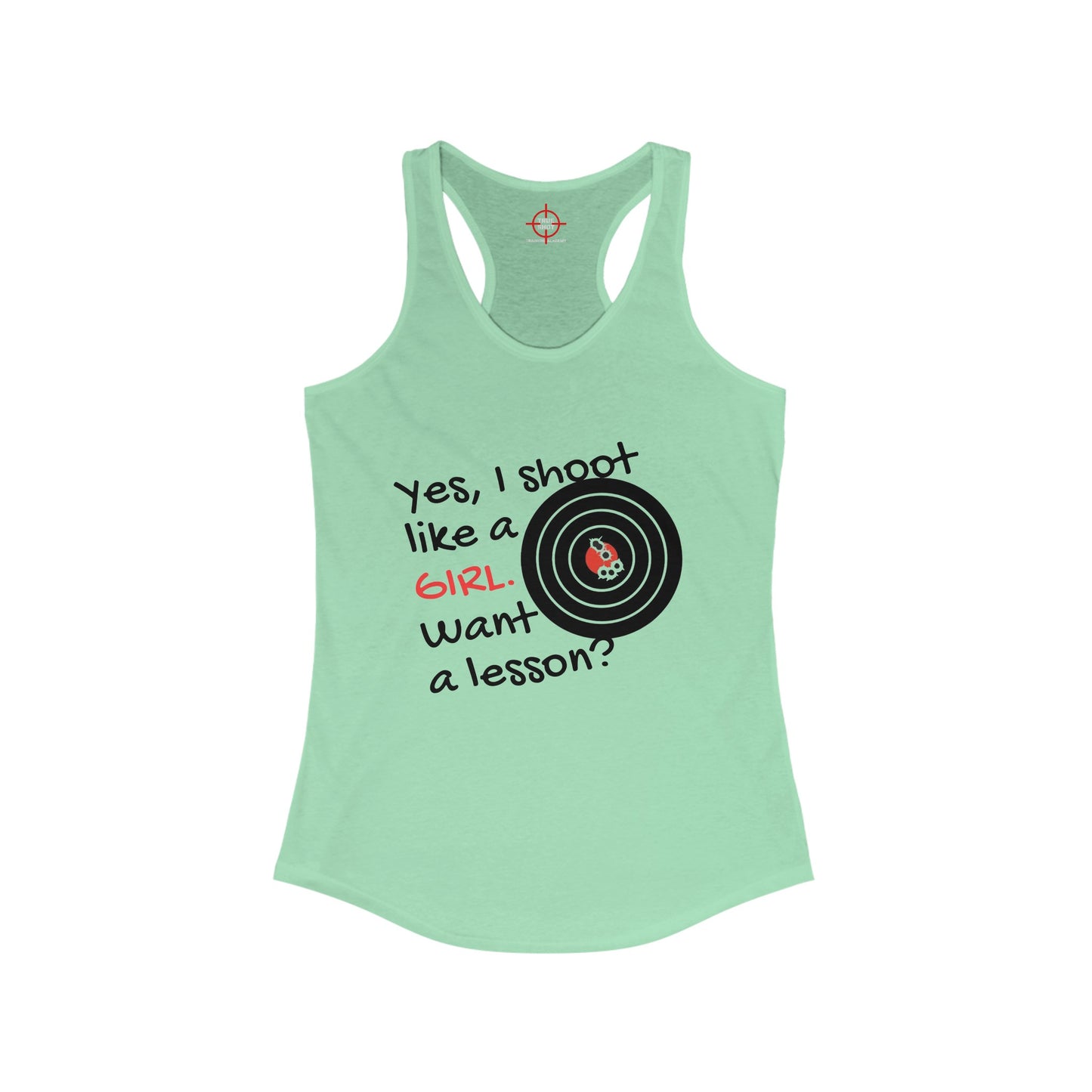 Shoot Like A Girl - Women's Ideal Racerback Tank