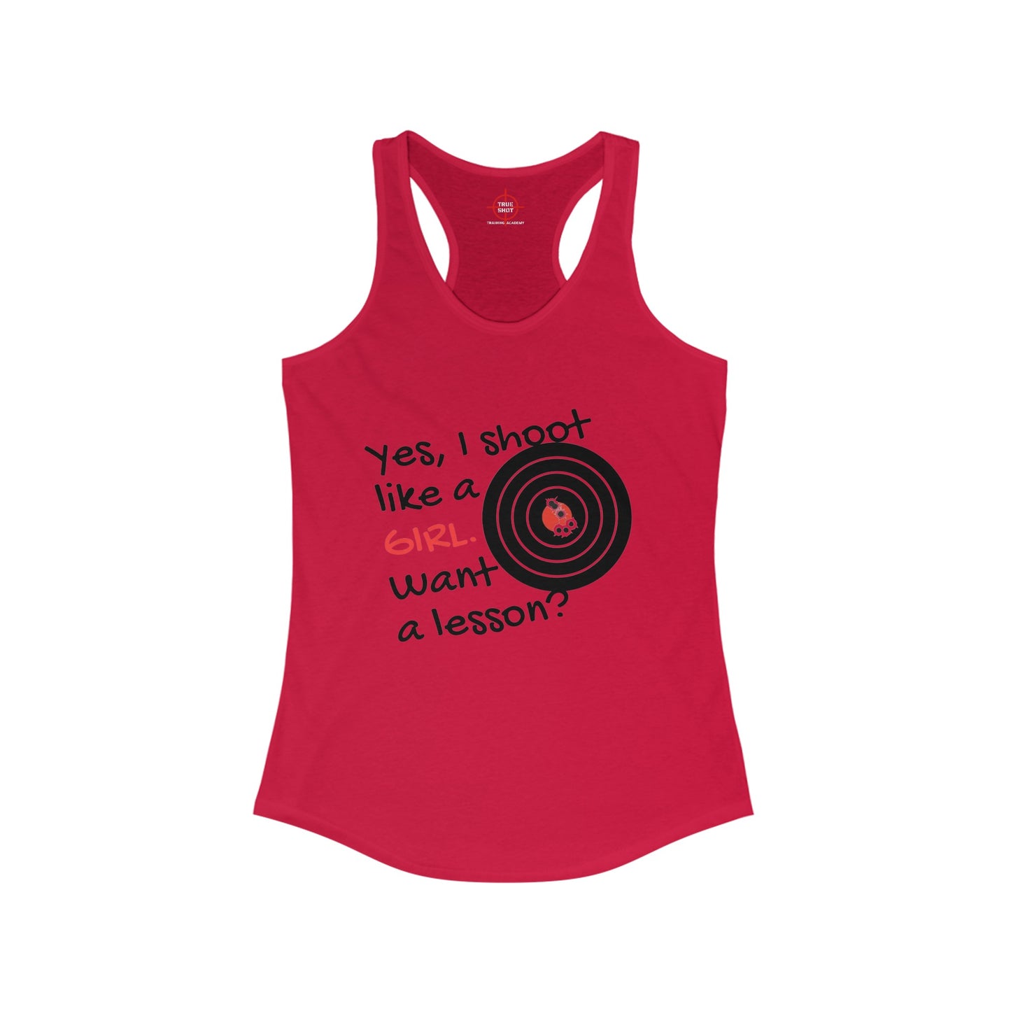 Shoot Like A Girl - Women's Ideal Racerback Tank