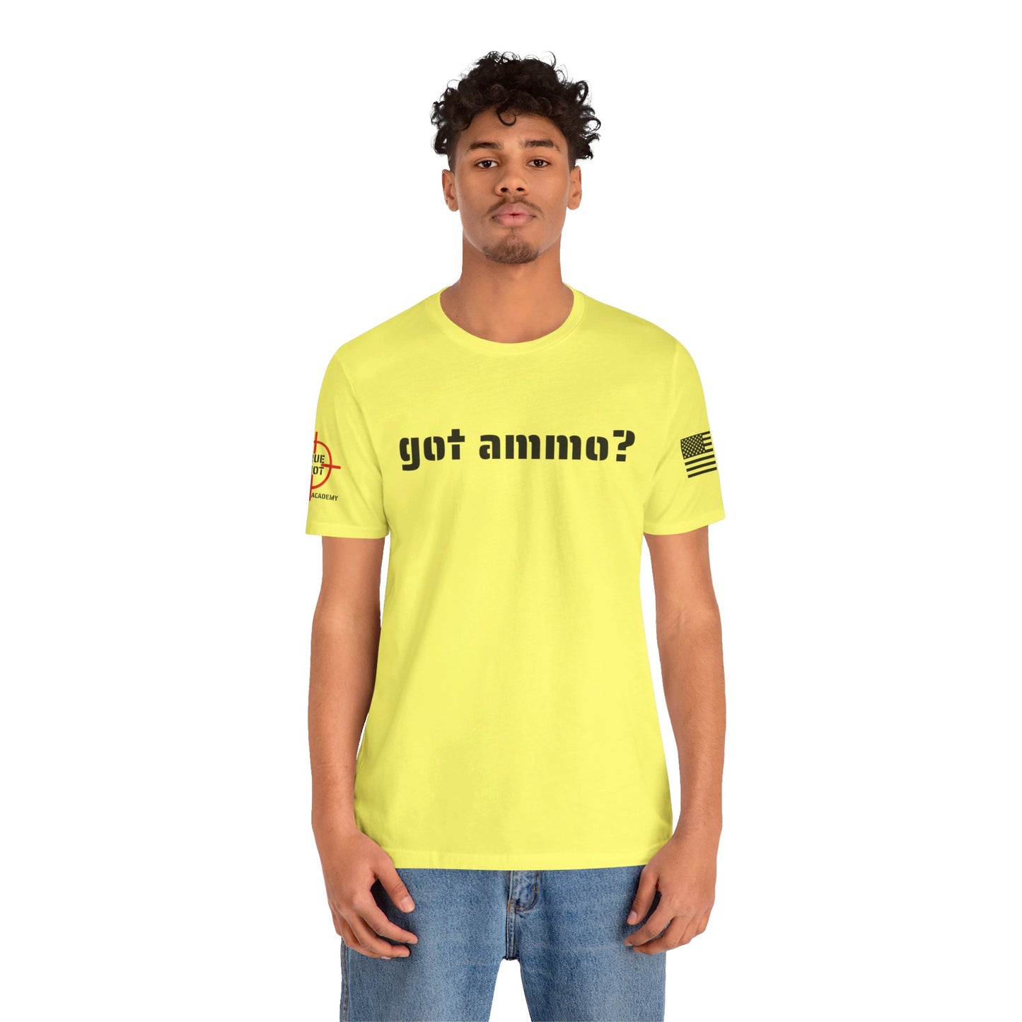 Got Ammo? - Unisex Jersey Short Sleeve Tee