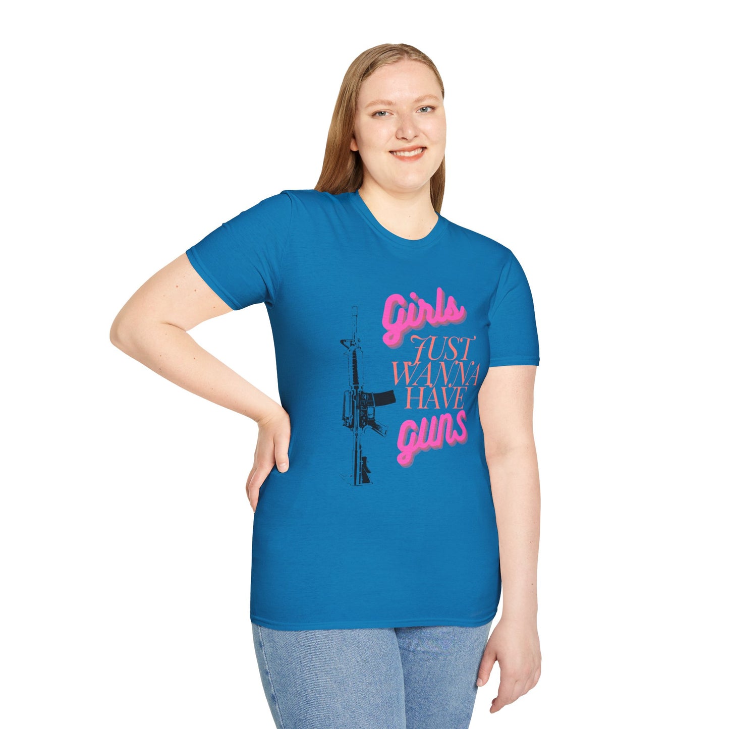 Girls Just Wanna Have GUNS - Unisex Softstyle T-Shirt