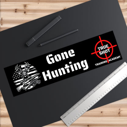 Gone Hunting - Bumper Stickers