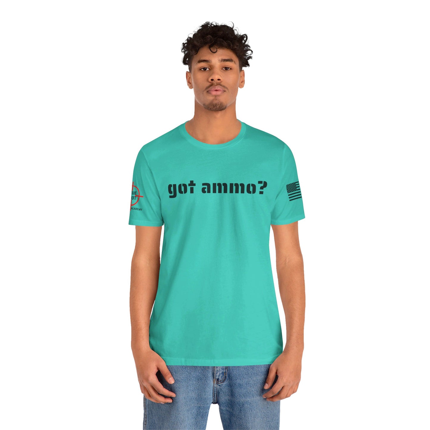 Got Ammo? - Unisex Jersey Short Sleeve Tee