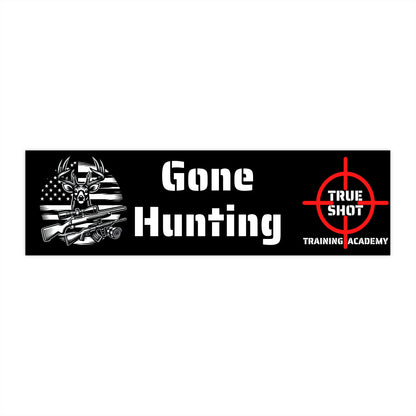 Gone Hunting - Bumper Stickers