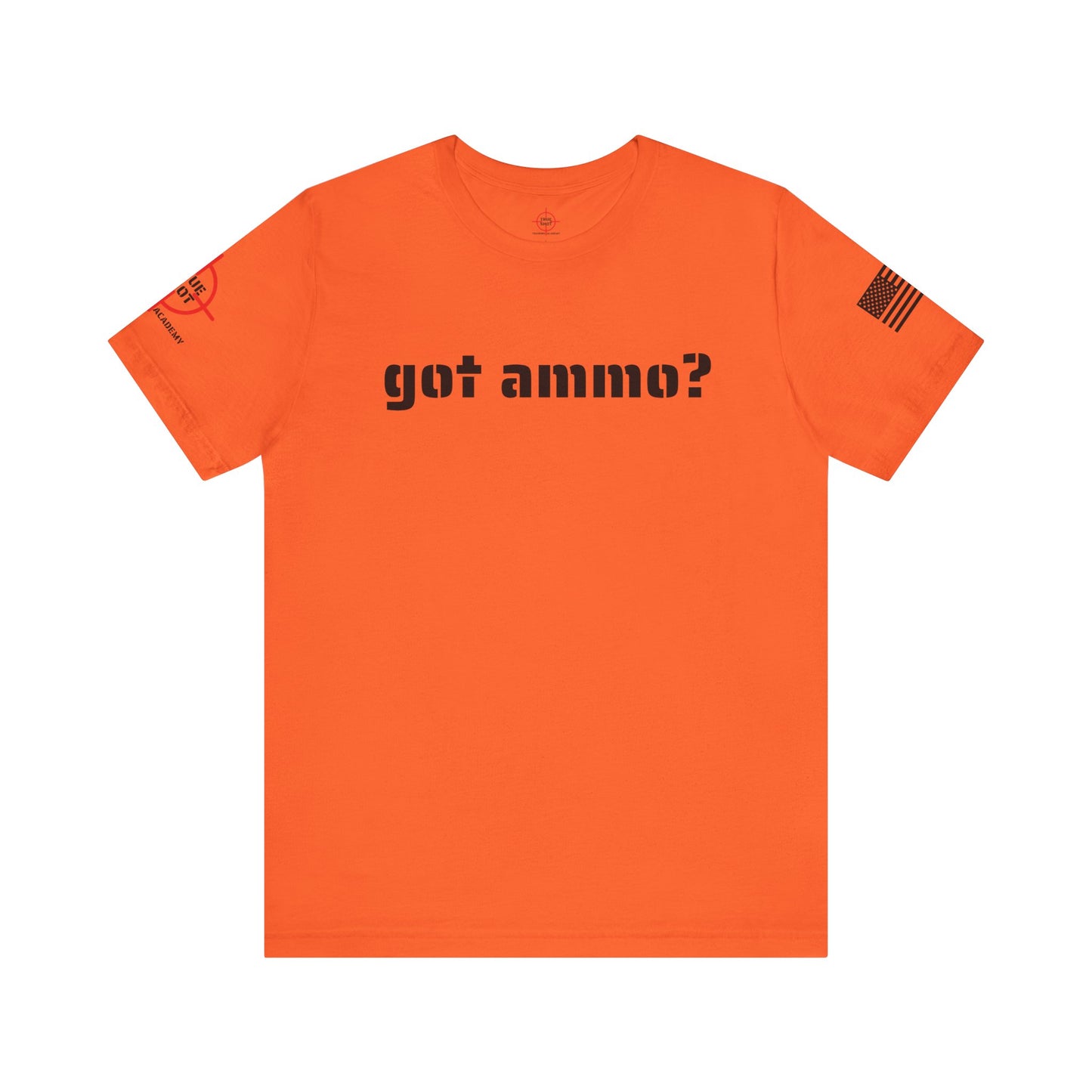 Got Ammo? - Unisex Jersey Short Sleeve Tee