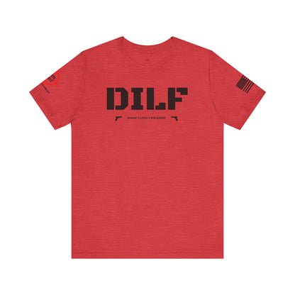 DILF - Unisex Jersey Short Sleeve Tee