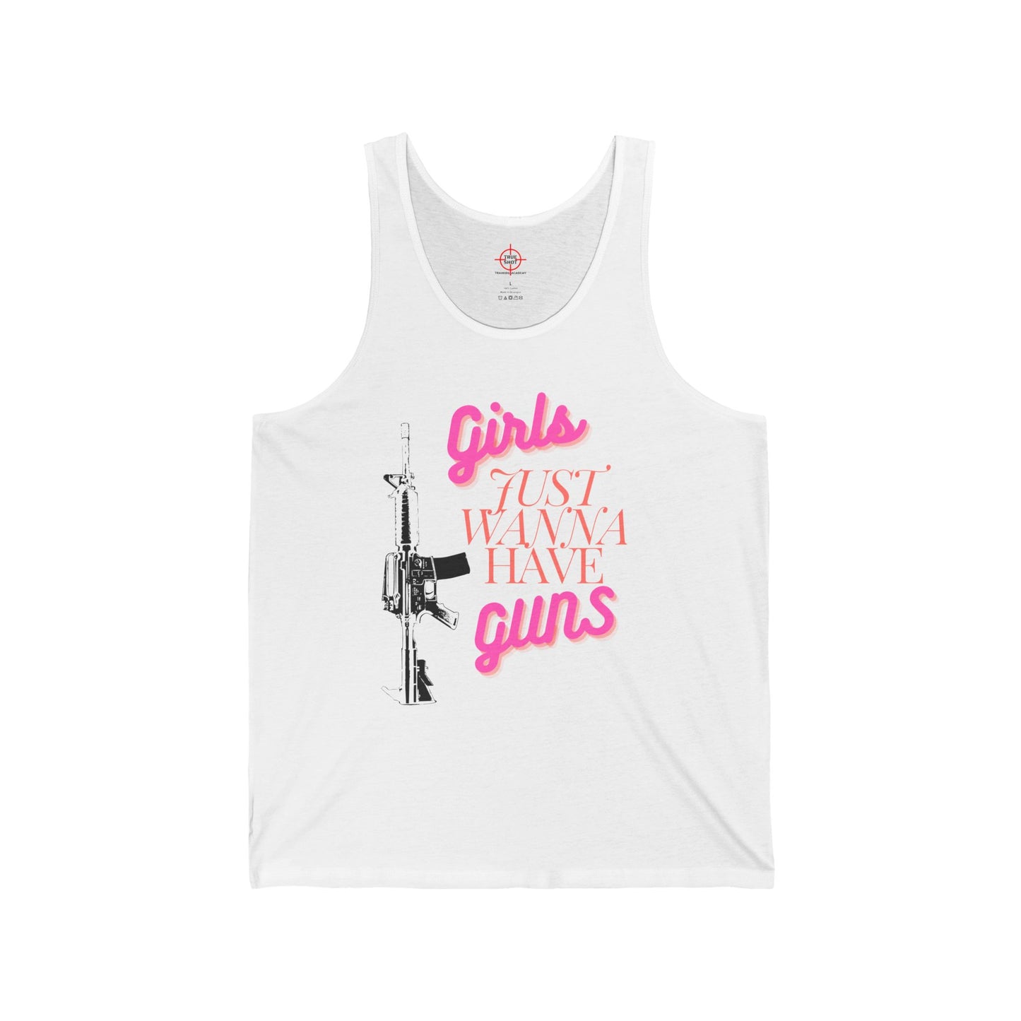 Girls Just Wanna Have Guns - Unisex Jersey Tank