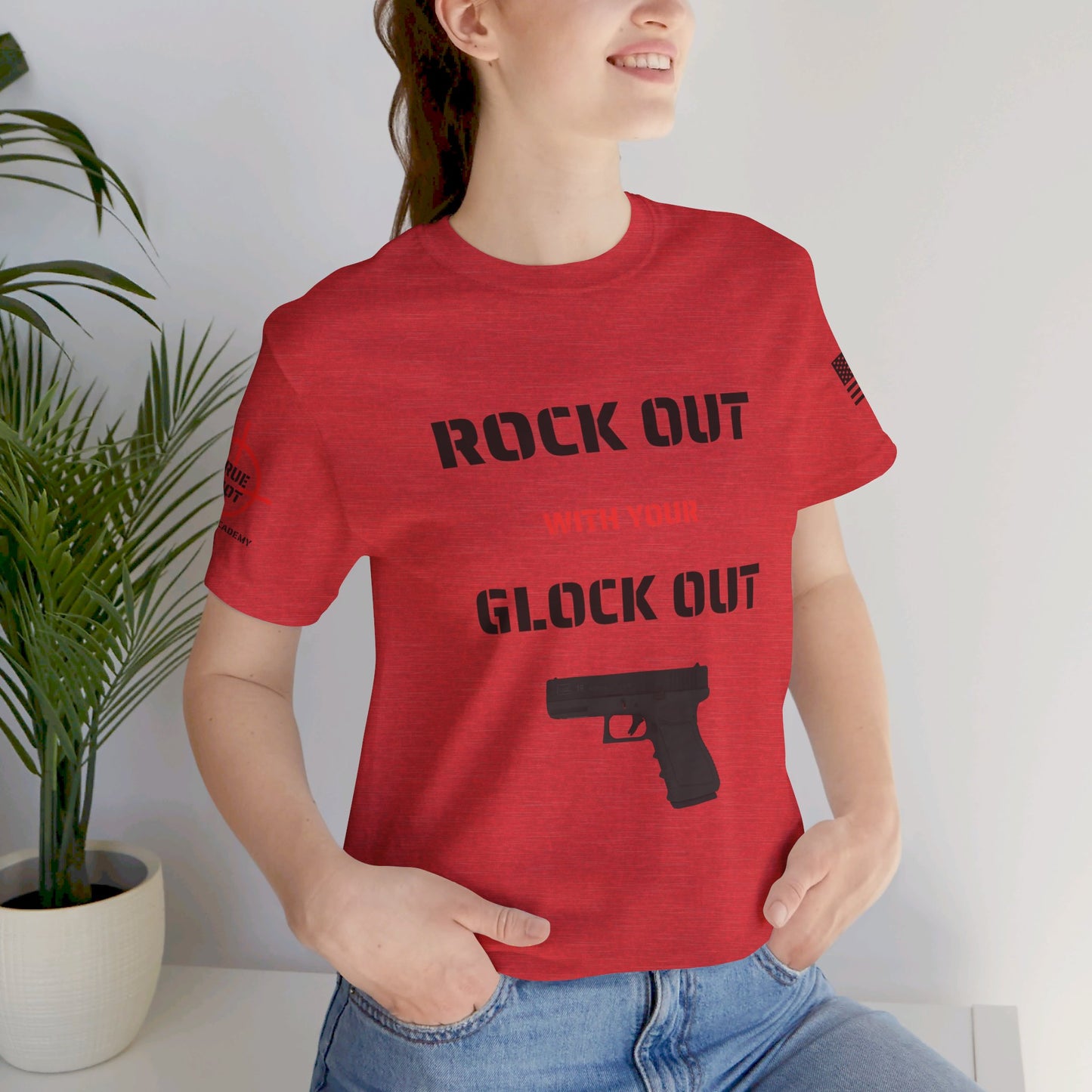 Rock Out with your Glock Out - Unisex Jersey Short Sleeve Tee