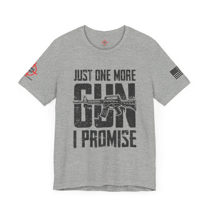 Just One More Gun - Unisex Jersey Short Sleeve Tee