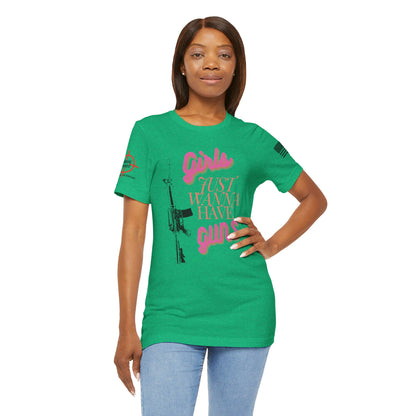 Girls Just Wanna Have Guns - Unisex Jersey Short Sleeve Tee