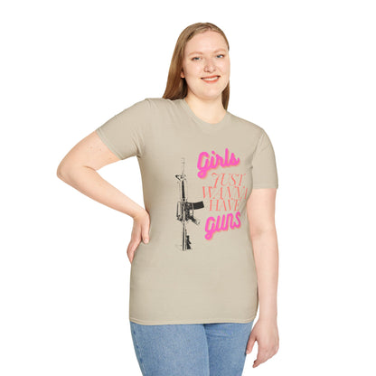 Girls Just Wanna Have GUNS - Unisex Softstyle T-Shirt