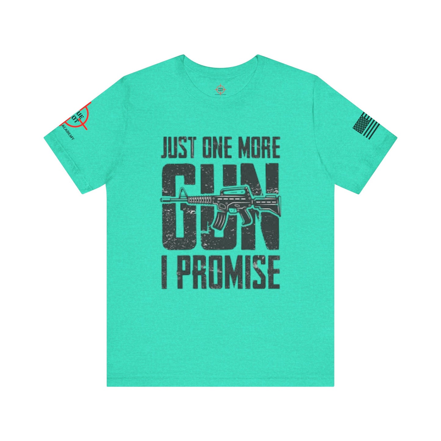 Just One More Gun - Unisex Jersey Short Sleeve Tee